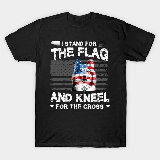 Sheltie Dog Stand For The Flag Kneel For Fallen T-Shirt by Antoniusvermeu